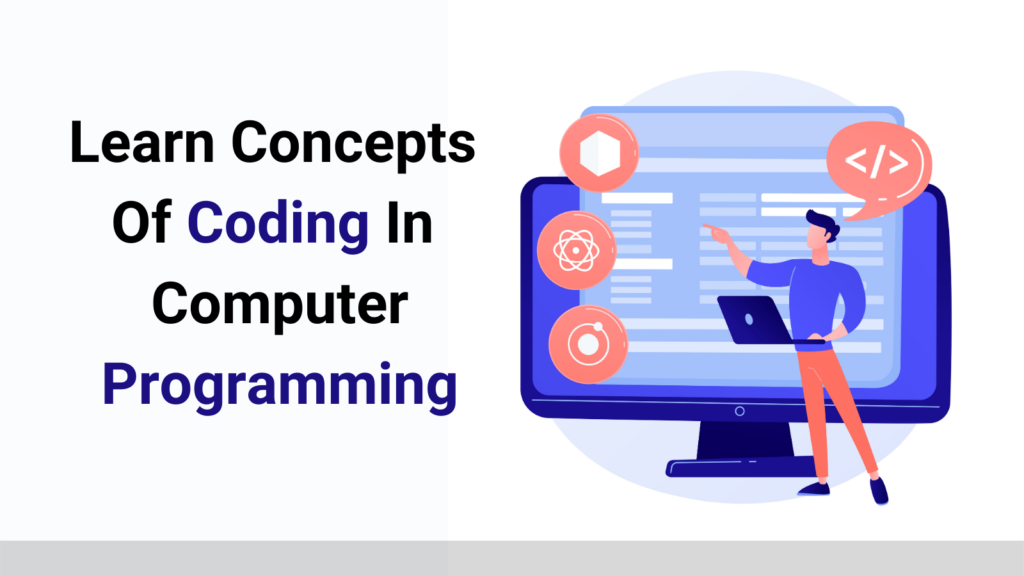 Learn Concepts Of Coding In Computer Programming - Time For A Sharp Health